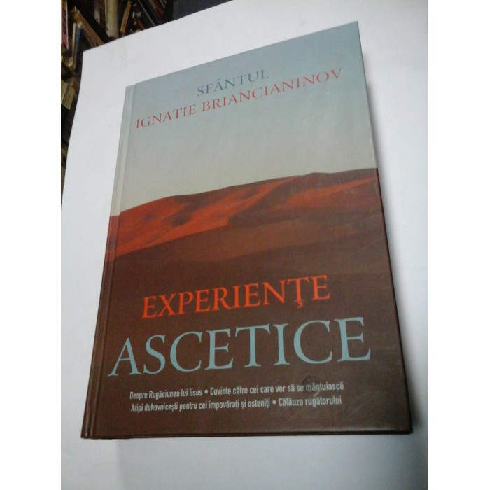 EXPERIENTE ASCETICE - SFANTUL IGNATIE BRIANCIANINOV